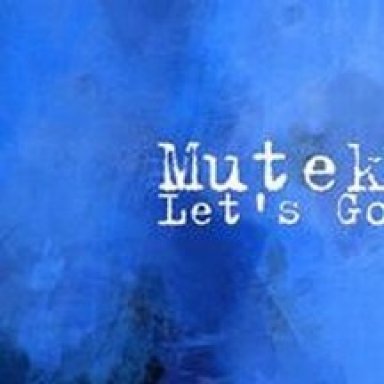 Let's go - Mutek