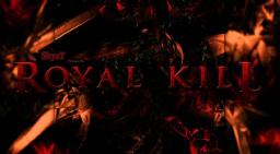 Royal Kill