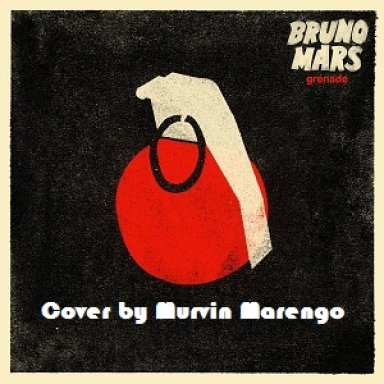 Murvin Marengo - Grenade (by Bruno Mars