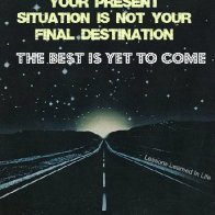 ~The Best Is Yet To Come~