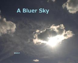 A Bluer Sky