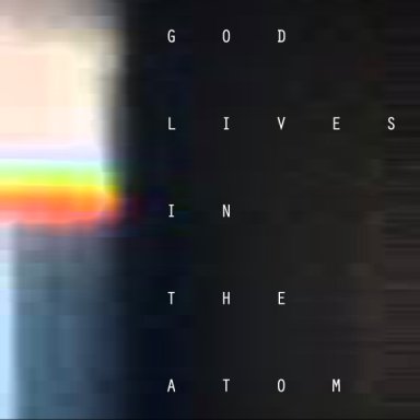 God Lives In The Atom