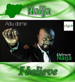 I believe in Naija