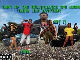 Turn The Beat Up(Watch Me Work)Feat. Get It & Tune