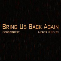 Bring Us Back Again (Jones M Remix9