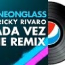 Dj Neonglass ft Ricky Rivaro - Cada Vez (The Remix) (Pepsi Music Machine Competition 2011 Entry)