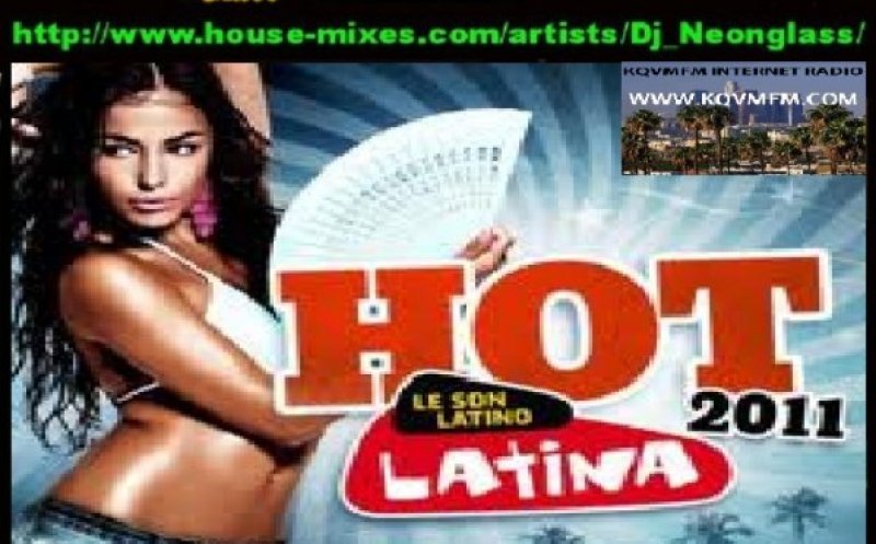 Dj Neonglass (NL) - LATIN HOUSE  19 Tracks YEARMIX 2011 part 01 (