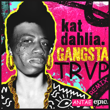 KAT DAHLIA - GANGSTA (TRAP REMIX)