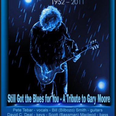 Still Got the Blues-Gary Moore Tribute (Bilbozo, Buddrumming, David Deal, Pete Tebar, Scott Macleod)