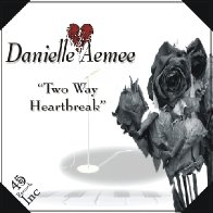 Danielle Aemee - Two Way Heartbreak