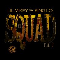 Lil Mikey (Feat.King Lo) "The Squad" Pt.II