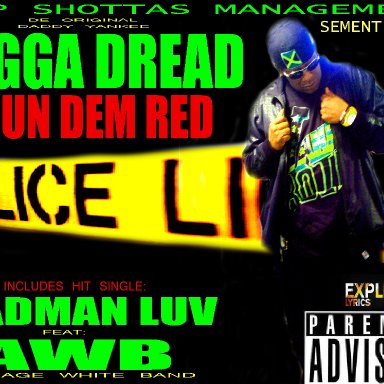 BADMAN LUV BIGGA DREAD feat: AWB