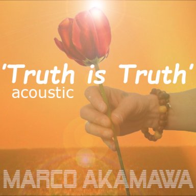 Truth is Truth (acoustic)