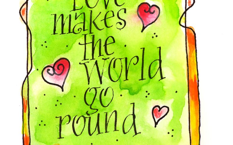 If Love Makes The World Go Round