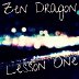 Zen Dragon - Lesson One rated a 5