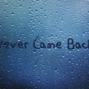 Never Came Back