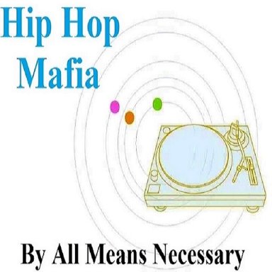 Hip Hoppin' with the Mafia of Hip Hop