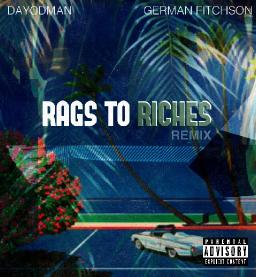 Dayodman - Rags To Riches Remix (feat. German Fitchson) 