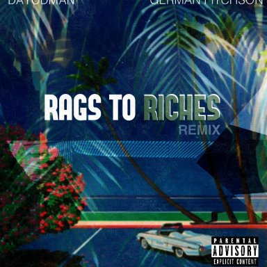 Dayodman - Rags To Riches Remix (feat. German Fitchson) 