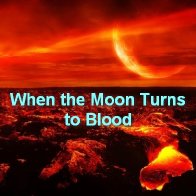 When the Moon Turns to Blood