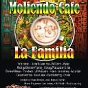 Moliendo Cafe - La Familia