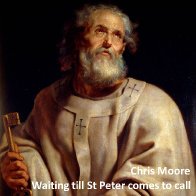 Waiting till St Peter comes to call