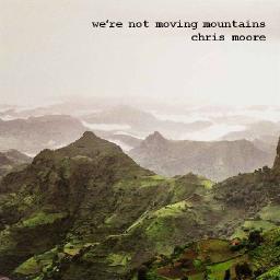 We're not moving mountains