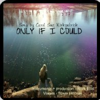 Only If I Could ~ft. Mark Ellis + Steve Lindsey