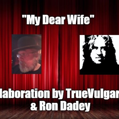 My Dear Wife ft. Ron Dadey