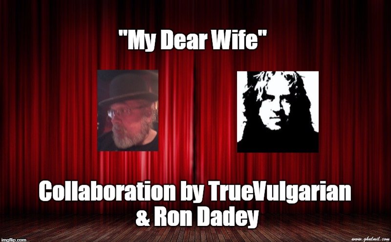 My Dear Wife ft. Ron Dadey