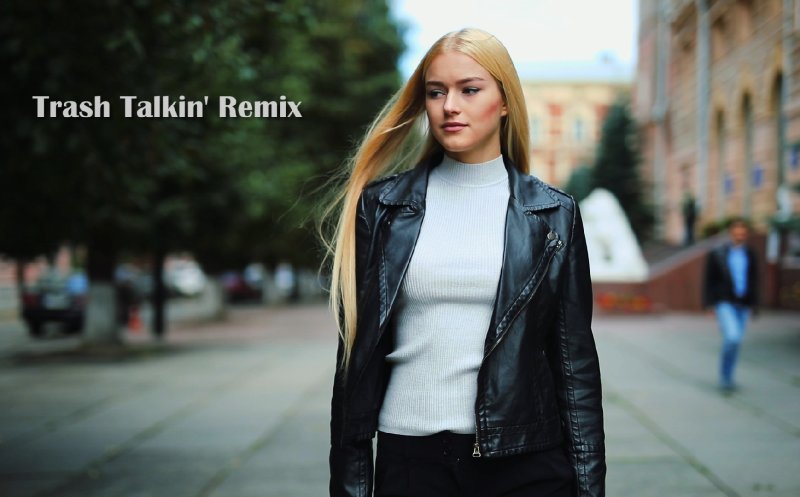 Trash Talkin' Remix