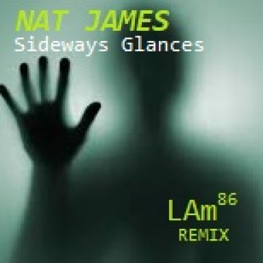 LAm86 (Beat) Nat James (Vocals) "Sideways Glances"