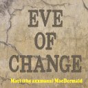 Eve Of Change
