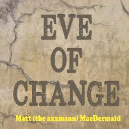 Eve Of Change