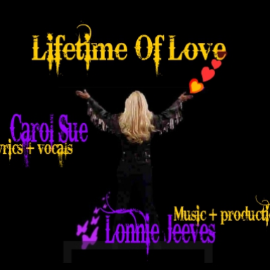 Lifetime of Love  ~ft. Lonnie Jeeves