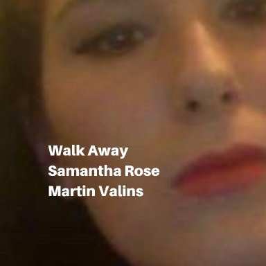 Walk Away Featuring Samantha Rose