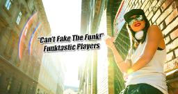 Can't fake the funk