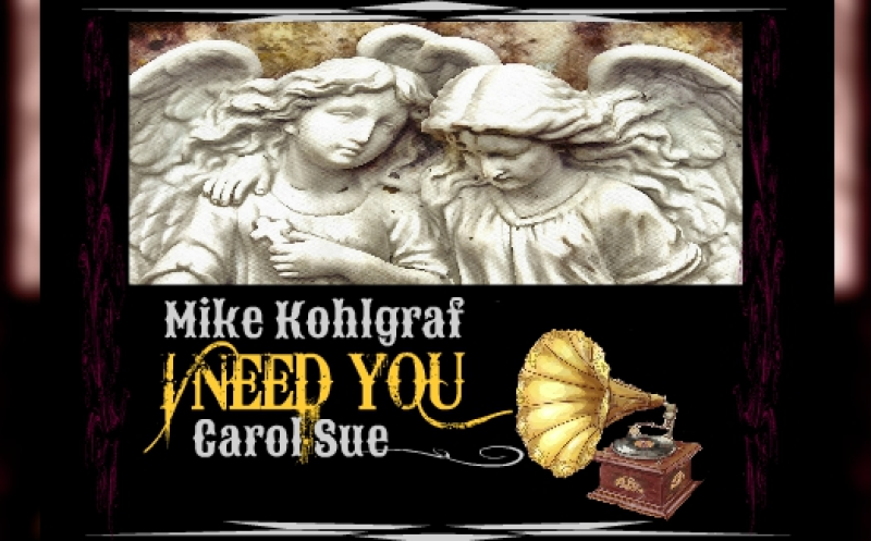 I Need You ~ft. Mike Kohlgraf