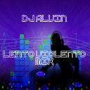 DJ Alvin - Lento Violento Mix