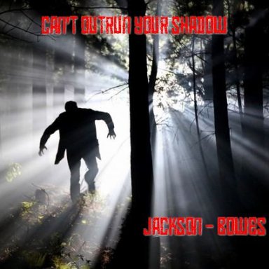 Can't Outrun Your Shadow (Feat. Farrell Jackson)