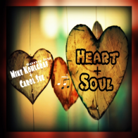 Heart + Soul ~ft. Mike K. 