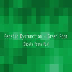 Green Room (Ghosts Moans Mix)