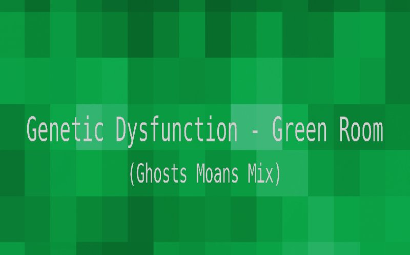 Green Room (Ghosts Moans Mix)