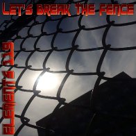 Let's Break The Fence By Elements 119 Featuring BAMIL