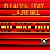 DJ Alvin Feat. L.A.Rebel - No Way Out rated a 5