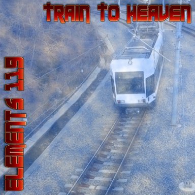 Train To Heaven By Elements 119 Featuring BAMIL 