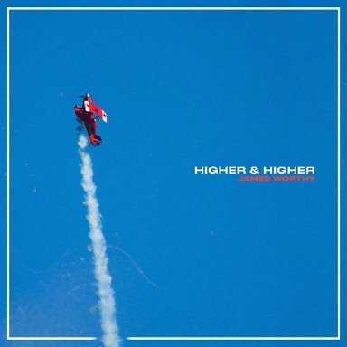 James Worthy - Higher & Higher [Audio]