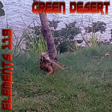 Green Desert By Elements 119 Featuring BAMIL And Lady N 