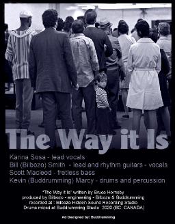 The Way it Is - Bill (Bilbozo) Smith - Kevin (Buddrumming) Marcy - Scott Macleod - Karina Sosa