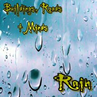 Rain By Buildings, Roads + Minds